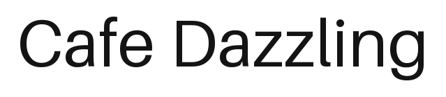 Cafe Dazzling